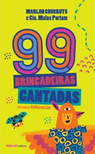 99 brincadeiras cantadas