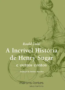 A incrível história de Henry Sugar e outros contos