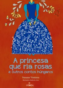 A princesa que ria rosas