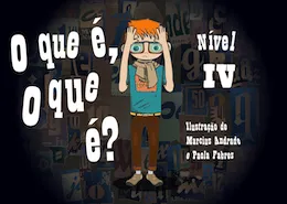 O que é, o que é? Nível 4